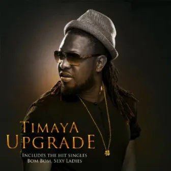 Upgrade by Timaya