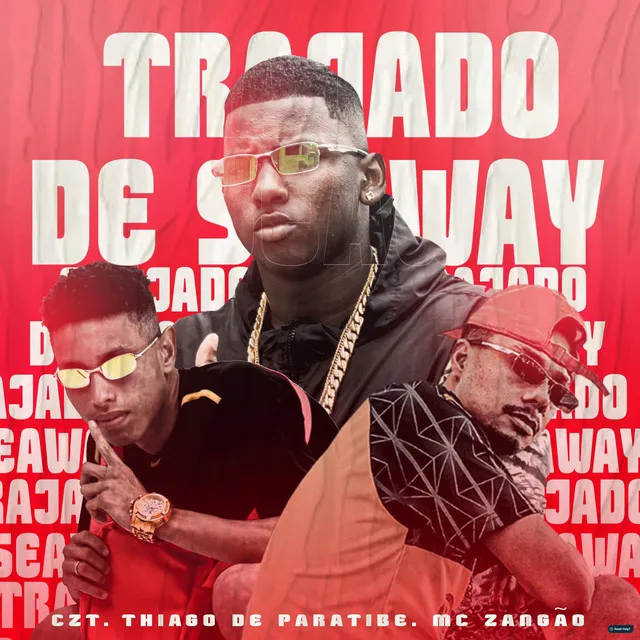 Trajado de Seaway (feat. Mc Zangão)