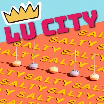 Salty by Lu City