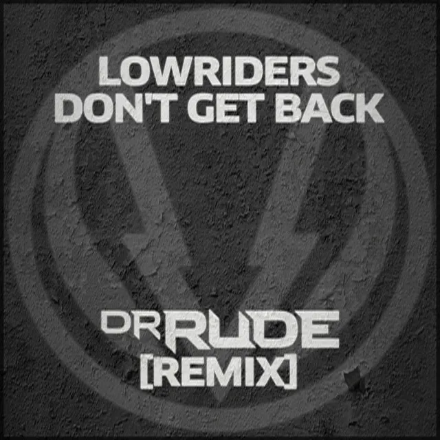 Don't Get Back - Dr. Rude Radio Edit