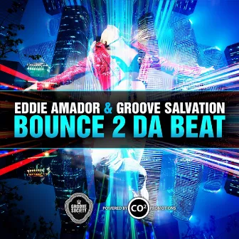 Bounce 2 Da Beat Bounce by Groove Salvation