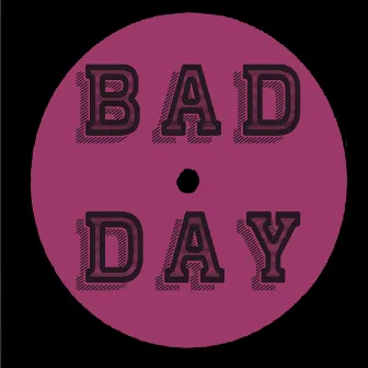 Bad Day by Maha