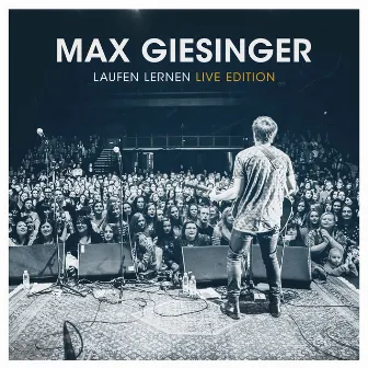 Laufen Lernen (Live Edition) by Max Giesinger