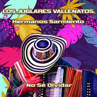 No Sé Olvidar by Los Hermanos Sarmiento