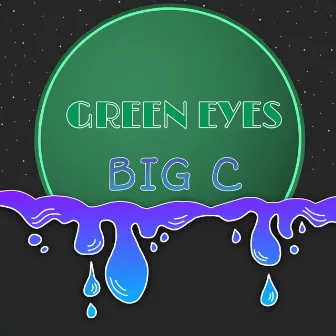 Green Eyes by Big C