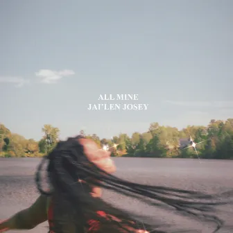 All Mine by Jai'Len Josey