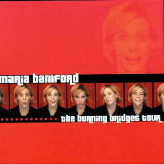 The Burning Bridges Tour by Maria Bamford