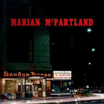 Marian McPartland At The London House by Marian McPartland