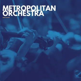 Medley overture by Metropolitan Orchestra