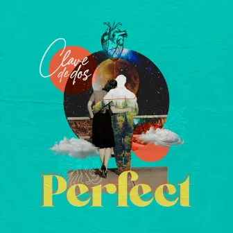 Perfect by Clave De Dos