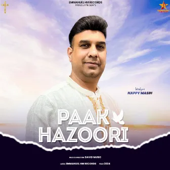 Paak Hazoori by Happy Masih