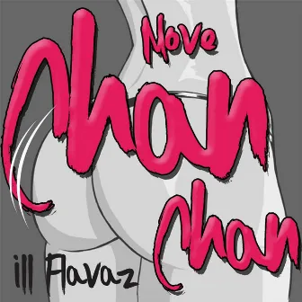 Move Chan Chan by Illflavaz