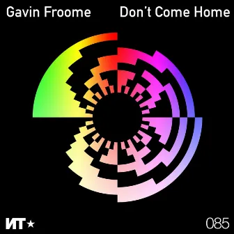 Don't Come Home EP by Gavin Froome