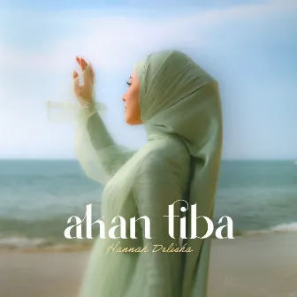 Akan Tiba by Hannah Delisha