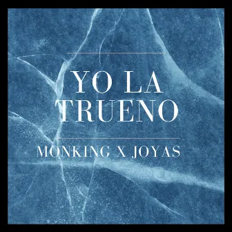 Yo La Trueno by Monking