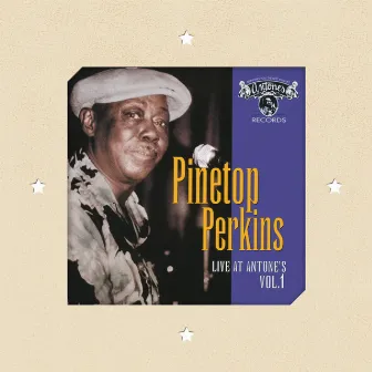 Live At Antone's Vol. 1 by Pinetop Perkins