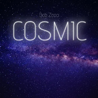 Cosmic by Bob Zopp