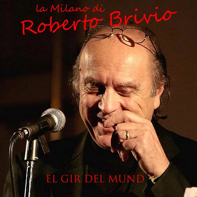 El gir del mund - La Milano di Roberto Brivio