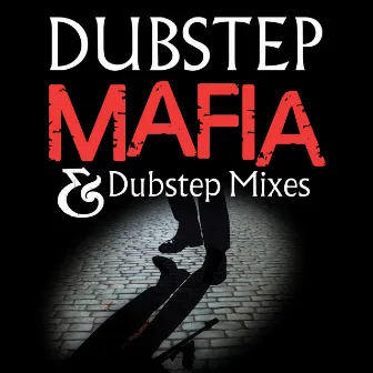 Dubstep Mafia by Unknown Artist