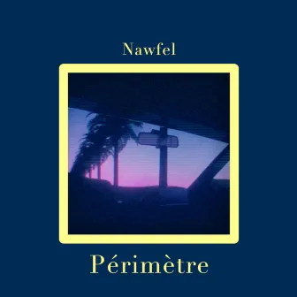 Périmètre by Nawfel