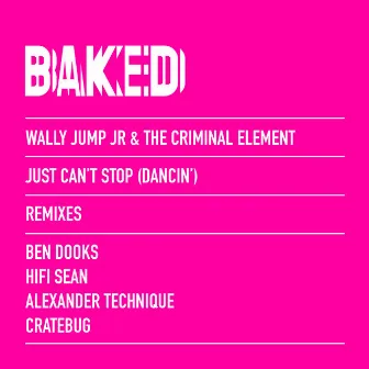 Just Can’t Stop (Dancin’) [Remixes] by Wally Jump Jr.