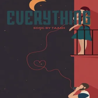 EVERYTHING by Taash