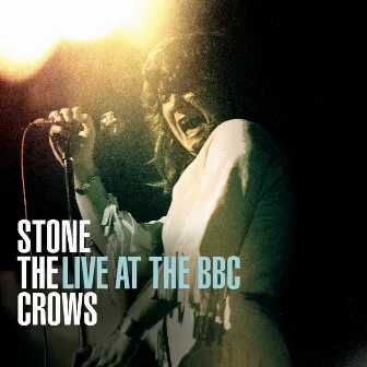 Live at the BBC by Stone The Crows