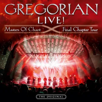 Live! Masters of Chant-Final Chapter Tour by Gregorian