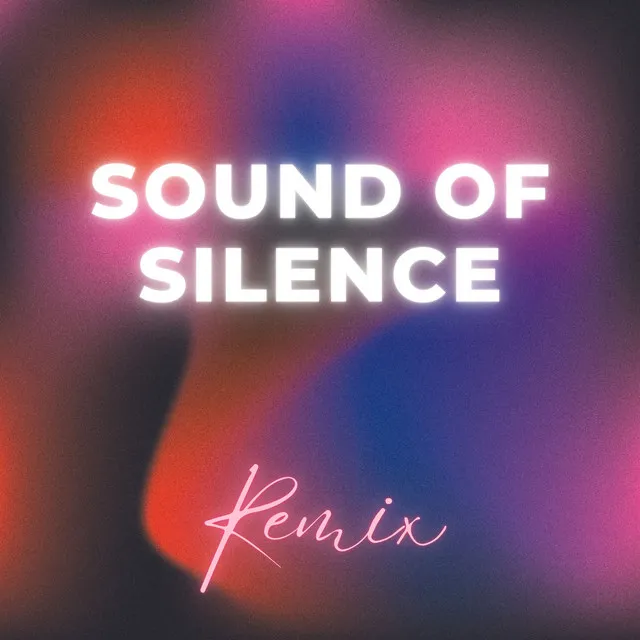 Sound of Silence (Remix)