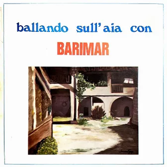 Ballando sull'aia con Barimar by Barimar