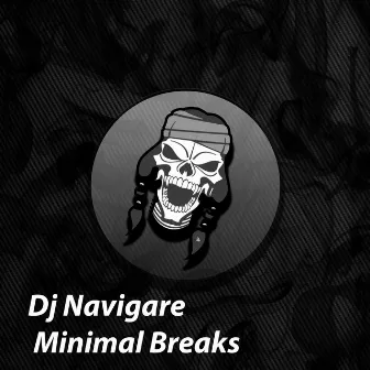 Minimal Breaks by DJ Navigare