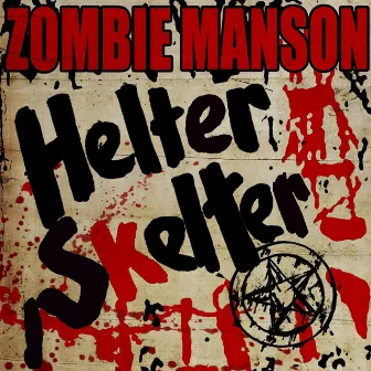 Helter Skelter by Rob Zombie