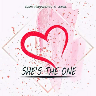 She's The One by Slant Heddshotts