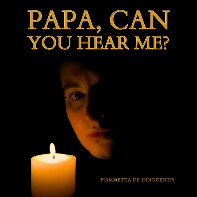 Papa, can you hear me?