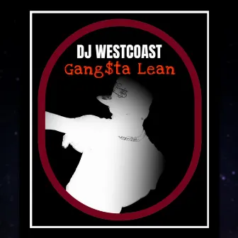 Gangsta lean by Dj Westcoast