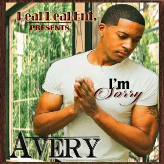 Im Sorry by Avery