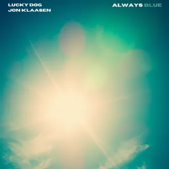 Always Blue by Lucky Dog