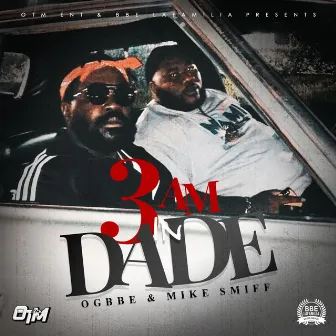 3AM In Dade by Ogbbe