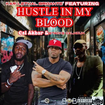 Hustle in My Blood by Kar-Lethal Brigante'