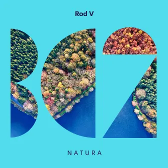 Natura by Rod V