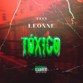 Tóxico by L3ONNE*