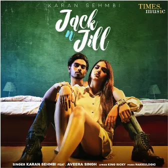 Jack N Jill by Karan Sehmbi