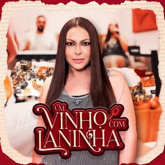 Um Vinho Com Laninha by 