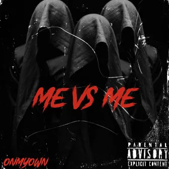 Me Vs Me by onmyown