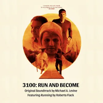 3100 - Run and Become (Original Soundtrack) by Michael A. Levine