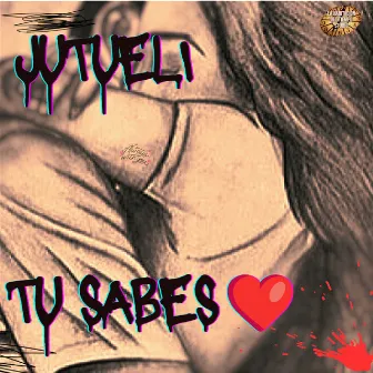 Tu Sabes by Jutueli