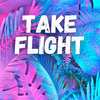 Take Flight by Phenomenon