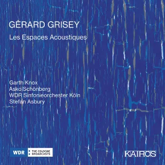 Gérard Grisey: Les Espaces Acoustiques by Gérard Grisey