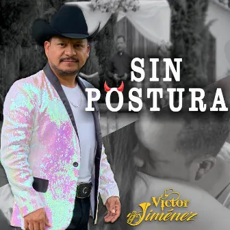 Sin Postura by Victor Jimenez