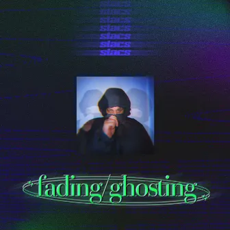 fading/ghosting by slacs